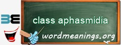 WordMeaning blackboard for class aphasmidia